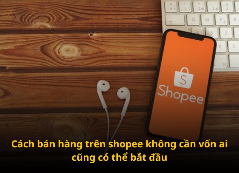 Các mẹo và chiến lược giúp bán hàng hiệu quả trên Shopee