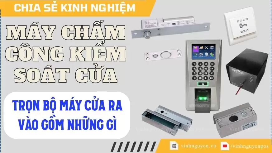 trọn bộ máy chấm công kiểm soát cửa