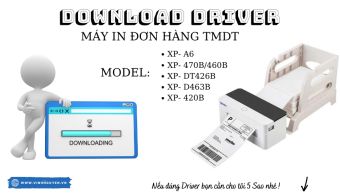 Tải - Download Driver Máy In Đơn Hàng TMDT Xprinter XP-470B/ XP-460B/ XP-A6/ XP-DT426B/ XP-D463B/ XP490B/ XP-480B