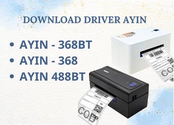 Tải - Download Driver máy in nhiệt Ayin 368 - Ayin 368BT - AYIN 488BT